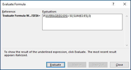 Evaluate Formula helps you to see how different parts of a nested formula are evaluated